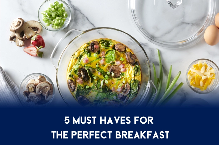 5 Must Haves For The Perfect Breakfast